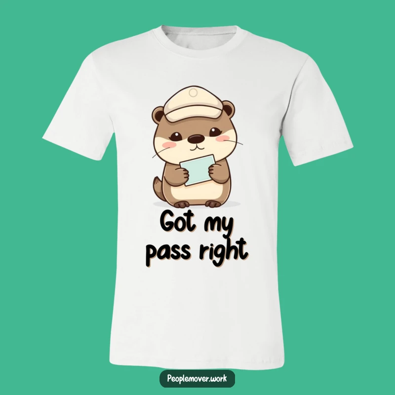 Funny Calm Otter Ticket T-Shirt - Relaxed Traveler Humor Tee